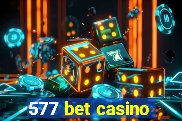 577 bet casino